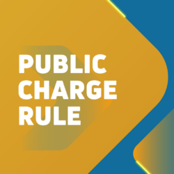 Now Available: Resources to Help California Families Understand the Latest Federal Public Charge Rule